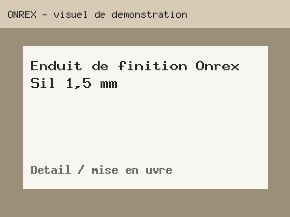 Enduit de finition Onrex Sil 1,5 mm